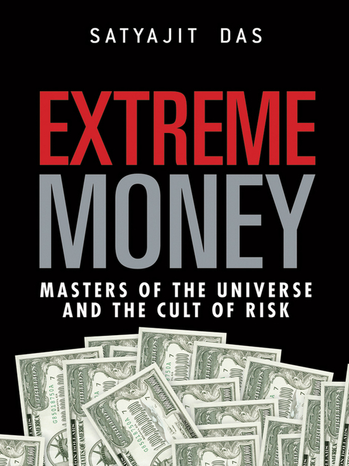 Title details for Extreme Money by Satyajit Das - Available